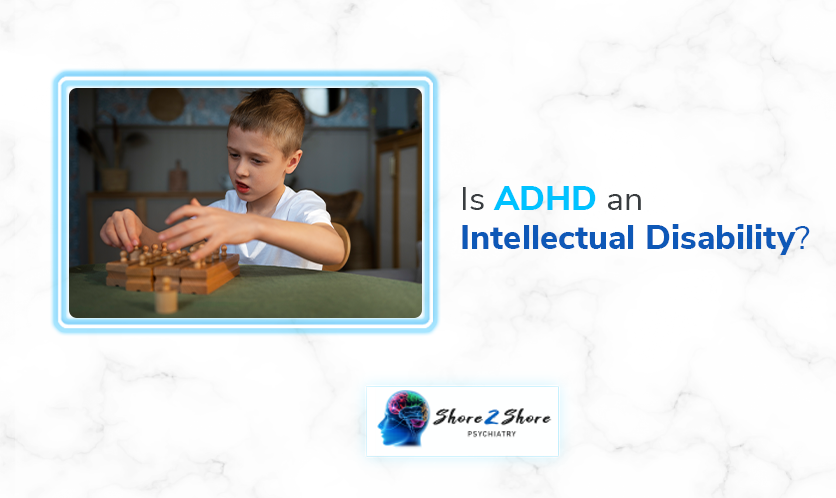 Is ADHD an Intellectual Disability